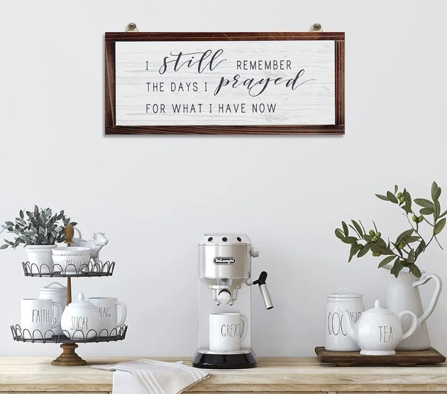 I Still Remember the Days I Prayed for What I Have Now Rustic Hanging Wood Wall Sign Retro Vintage Home Decor Wooden Farmhouse